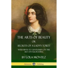 The Arts of Beauty, Or, Secrets of a Lady's Toilet: With Hints to Gentlemen on the Art of Fascinating