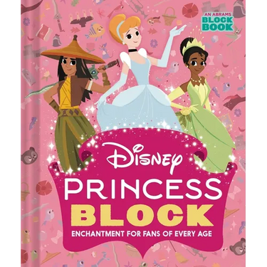 Disney Princess Block (an Abrams Block Book): Enchantment for Fans of Every Age