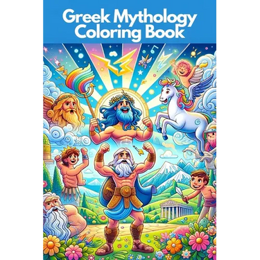 Greek Mythology Coloring Book for Kids Ages 7 to 13: Explore and bring to life Greek Gods, Heroes, and Mythical Creatures through coloring!