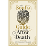 The Soul's Guide to the After Death