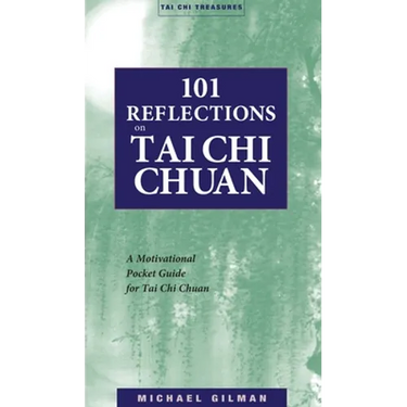 101 Reflections on Tai Chi Chuan
