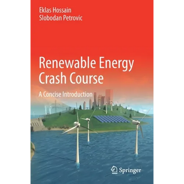 Renewable Energy Crash Course: A Concise Introduction