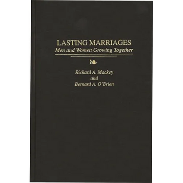 Lasting Marriages: Men and Women Growing Together
