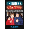 Thunder & Lightning: The Fighting Gatti Brothers
