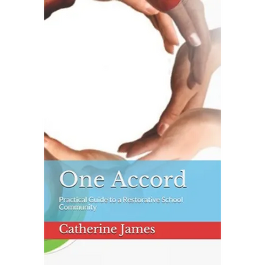 One Accord: Practical Guide to a Restorative School Community