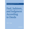 Paul, Judaism, and Judgment According to Deeds