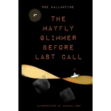 The Mayfly Glimmer Before Last Call