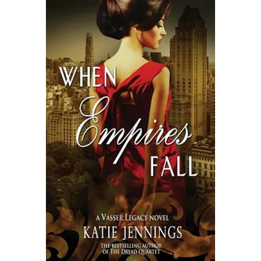 When Empires Fall: A Vasser Legacy Novel