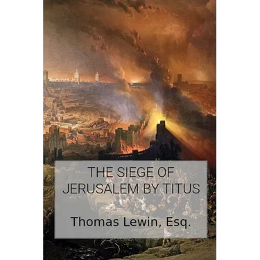 The Siege of Jerusalem by Titus