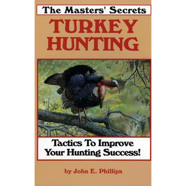 The Masters' Secrets Turkey Hunting
