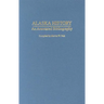 Alaska History: An Annotated Bibliography
