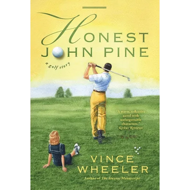 Honest John Pine: A Golf Story