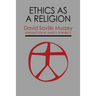 Ethics as a Religion