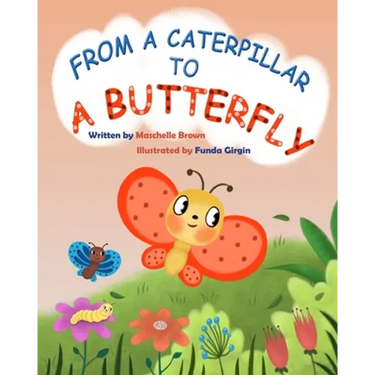 From a Caterpillar to a Butterfly