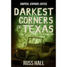 Darkest Corners of Texas
