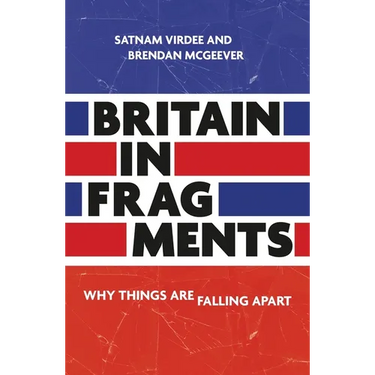 Britain in Fragments: Why Things Are Falling Apart