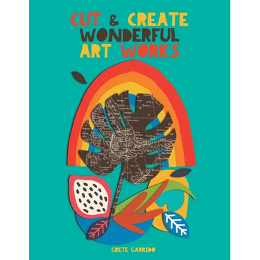 Cut and create wonderful art works: Create wonderful collages and awaken your creativity. For adults and children! A collage book that will surprise y