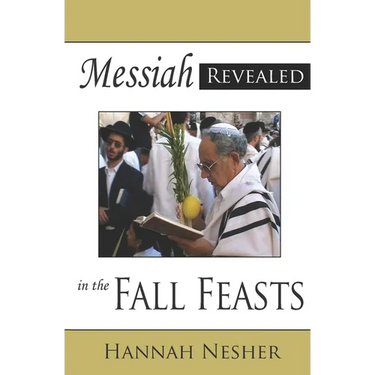 Messiah Revealed in the Fall Feasts