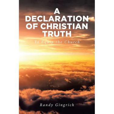 A Declaration of Christian Truth: To Equip the Church