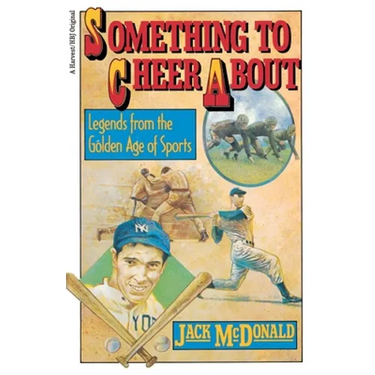 Something to Cheer About: Legends from the Golden Age of Sports