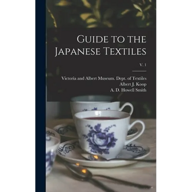 Guide to the Japanese Textiles; v. 1