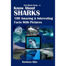 Know about Sharks: 100 Amazing & Interesting Facts With Pictures