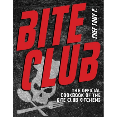 Bite Club: The Official Cookbook of the Bite Club Kitchens