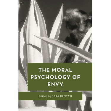 The Moral Psychology of Envy