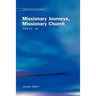 Emmaus Bible Resources: Missionary Journeys, Missionary Church (Acts 13-20)
