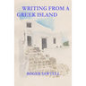 Writing From A Greek Island