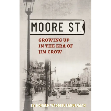 Moore Street: Growing Up in the Era of Jim Crow