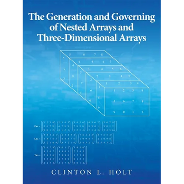 The Generation and Governing of Nested Arrays and Three-Dimensional Arrays