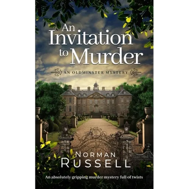 AN INVITATION TO MURDER an absolutely gripping murder mystery full of twists
