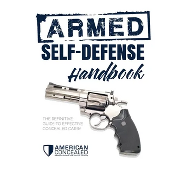 The Armed Self-Defense Handbook