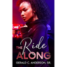 The Ride Along: Guilty Until She Proves Otherwise