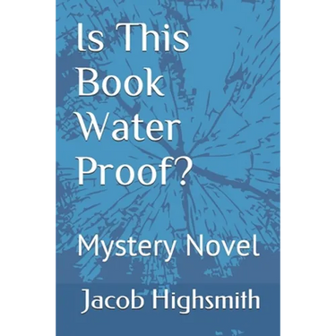 Is This Book Water Proof? Mystery Novel