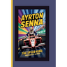 Ayrton Senna: The Speed King