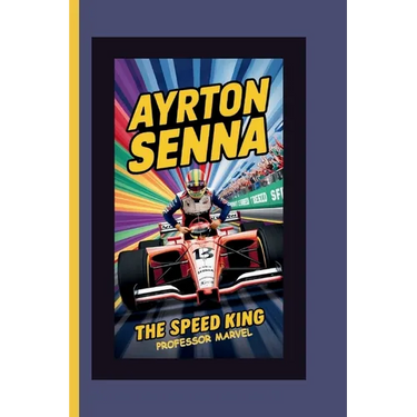 Ayrton Senna: The Speed King