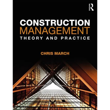 Construction Management: Theory and Practice