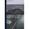 A Samoan Dictionary: English and Samoan, and Samoan and English; With a Short Grammar of the Samoan Dialect