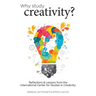 Why Study Creativity?