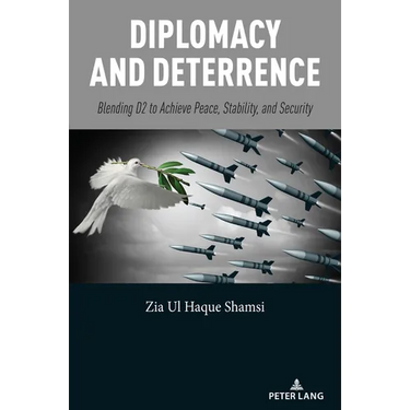 Diplomacy and Deterrence: Blending D2 to Achieve Peace, Stability, and Security