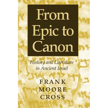From Epic to Canon: History and Literature in Ancient Israel
