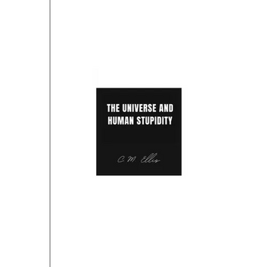 The Universe and Human Stupidity