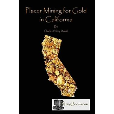 Placer Mining for Gold in California
