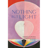 Nothing But Light: Poems