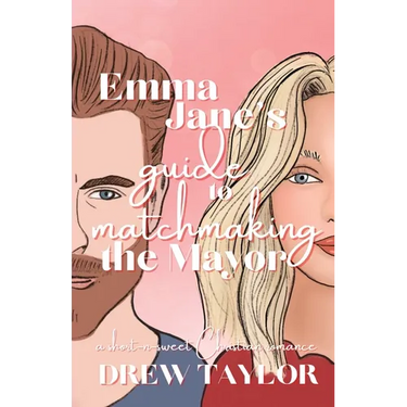 Emma Jane's Guide to Matchmaking the Mayor