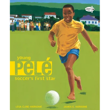 Young Pele: Soccer's First Star