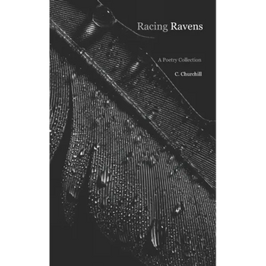 Racing Ravens: A Poetry Collection