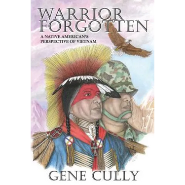 Warrior Forgotten: A Native American's Perspective of Vietnam